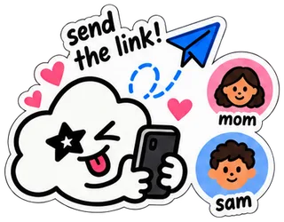 The cloud sending a link to two people, mom and Sam